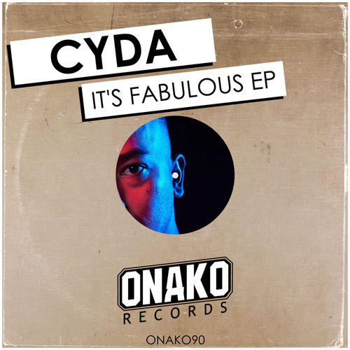 Cyda - It's Fabulous EP / Onako Records