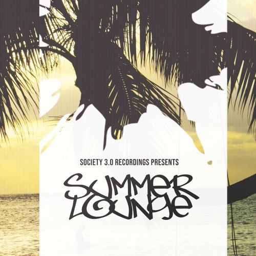 VA - Society 3.0 Recordings Presents: Summer Lounge / Society 3.0