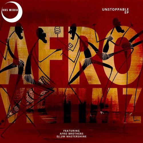Afro Victimz - Unstoppable EP / OBS Media