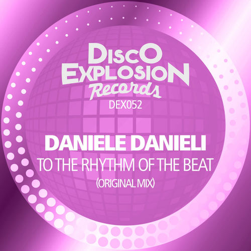 Daniele Danieli - To The Rhythm Of The Beat / Disco Explosion Records