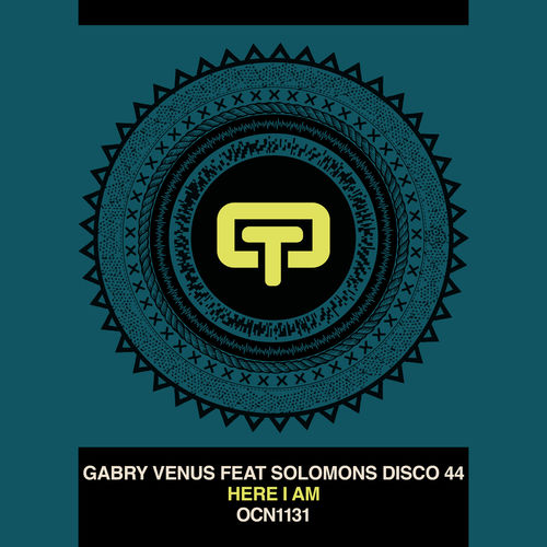 Gabry Venus ft Solomons Disco 44 - Here I Am / Ocean Trax