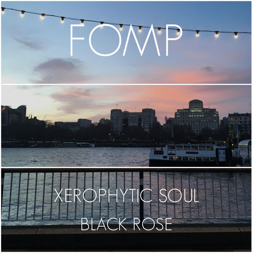 Xerophytic Soul - Black Rose / FOMP