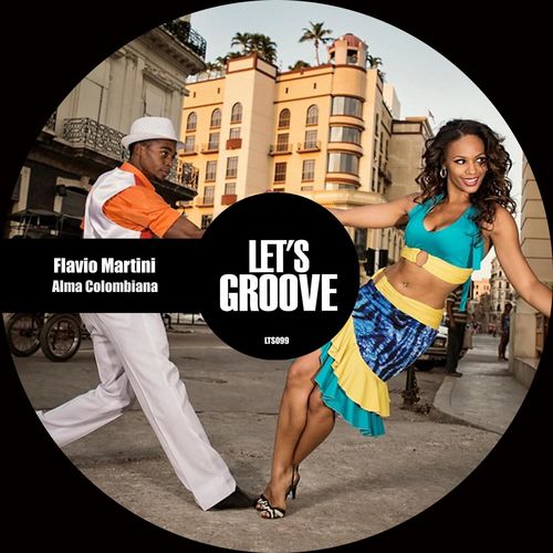 Flavio Martini - Alma Colombiana / Let's Groove