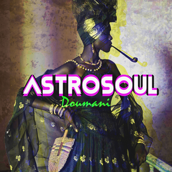 Astrosoul - Doumani / Open Bar Music