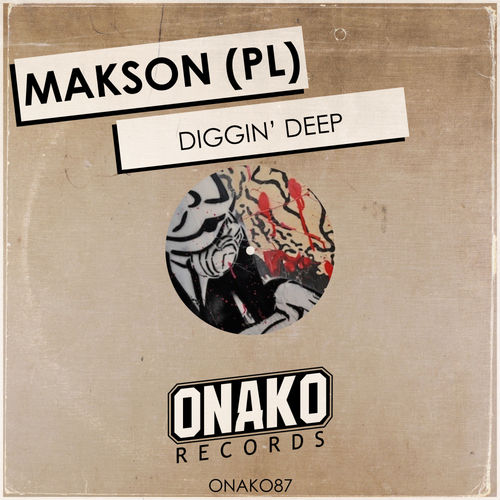 Makson (PL) - Diggin' Deep / Onako Records