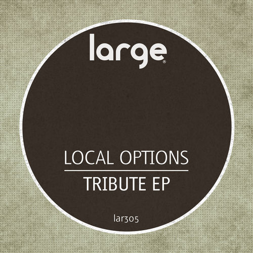 Local Options - Tribute EP / Large Music