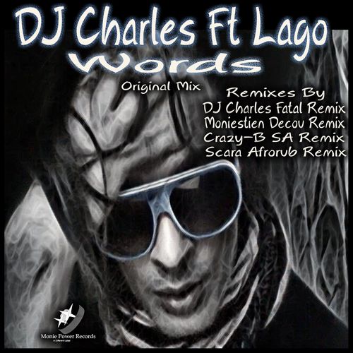 DJ Charles ft LAGO - Words / Monie Power Records