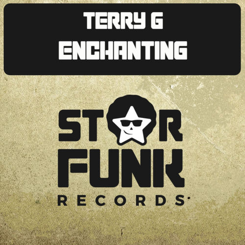 TERRY G - Enchanting / Star Funk Records