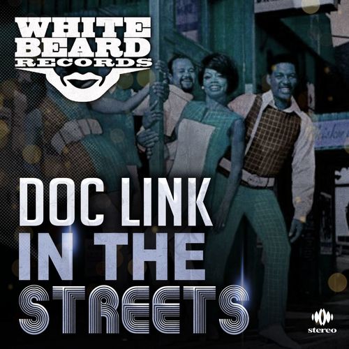 Doc Link - In the Streets / Whitebeard Records