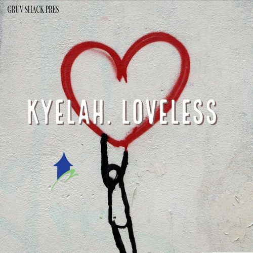 Kyelah - Loveless / Gruv Shack Records
