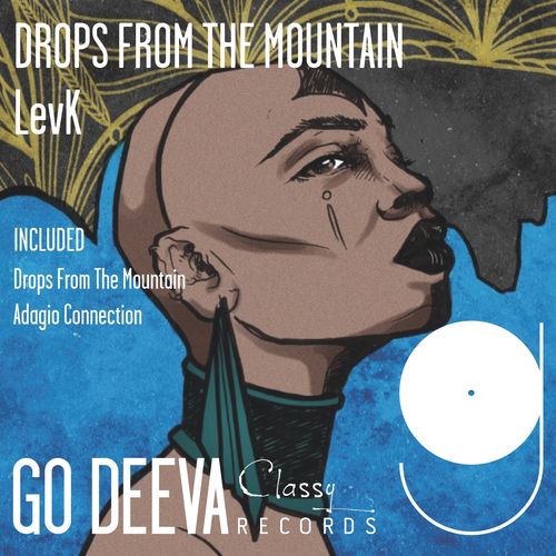 LevK - Drops from the Mountain / Go Deeva Records