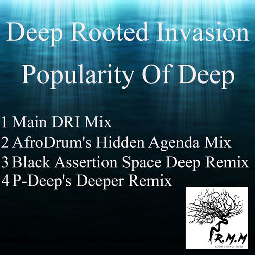 Deep Rooted Invasion - Popularity Of Deep / Rooted Minds Music