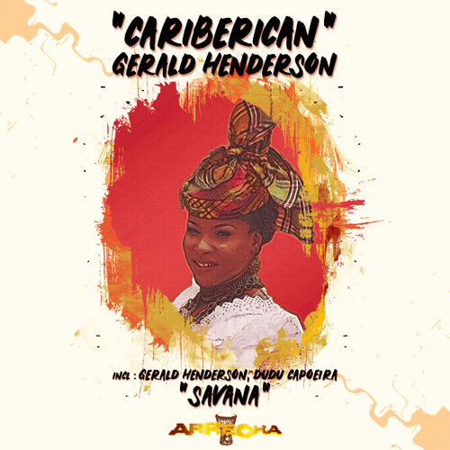 Gerald Henderson - Cariberican / Arrecha Records