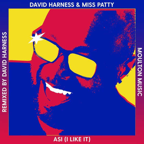 David Harness feat. Miss Patty - ASI (I Like It) / Moulton Music