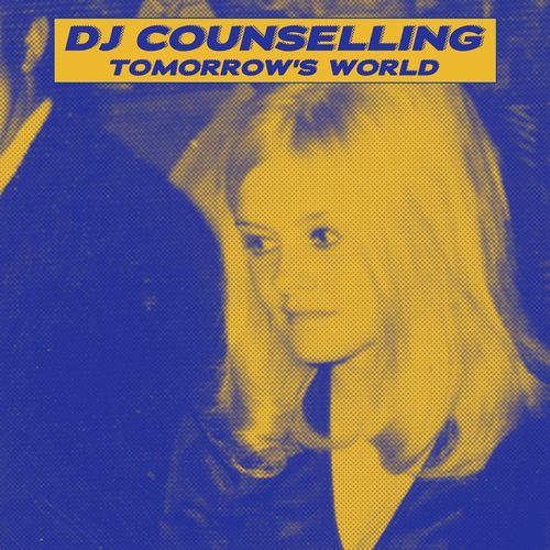 Dj Counselling - Tomorrow's World / SoSure Music