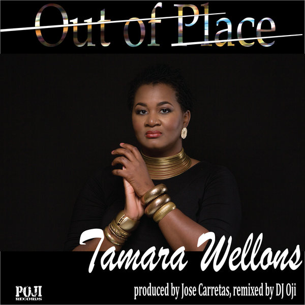 Tamara Wellons - Out Of Place / POJI Records