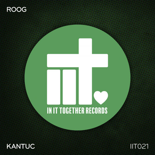 Roog - Kantuc / In It Together Records