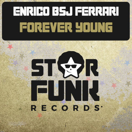 Enrico BSJ Ferrari - Forever Young / Star Funk Records