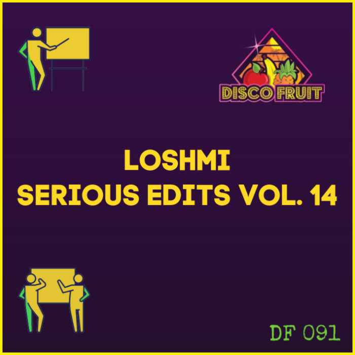 Loshmi - Serious Edits Vol 14 / Disco Fruit
