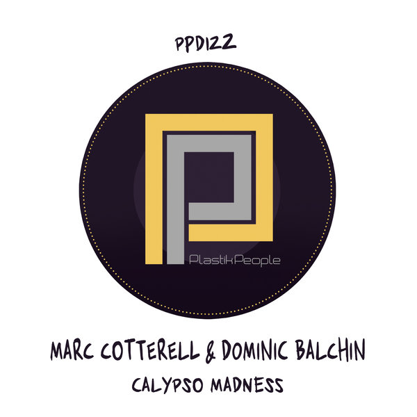 Marc Cotterell & Dominic Balchin Feat. Johnny Trumpet - Calypso Madness / Plastik People Digital