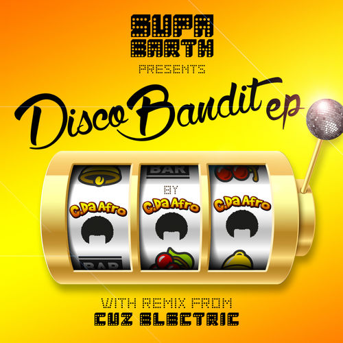 C. Da Afro - Disco Bandit / SUPAEARTH RECORDS