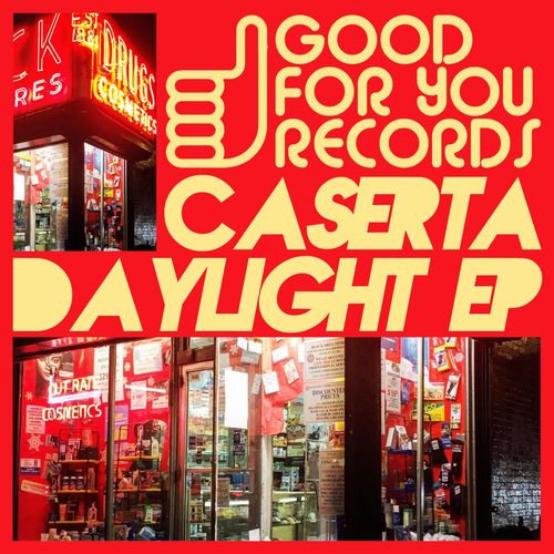 Caserta - Daylight EP / Good For You Records