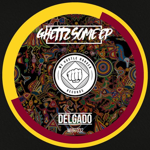 Delgado - Ghettz Some EP / We Hustle Harder