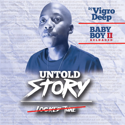 DJ Vigro Deep - Untold Story / Ejarden Entertainment