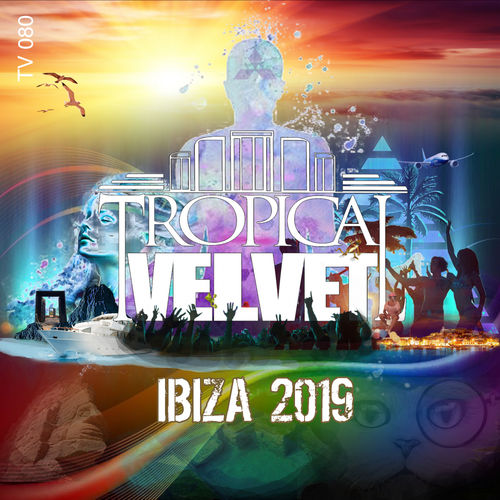 VA - Tropical Velvet Ibiza 2019 / Tropical Velvet