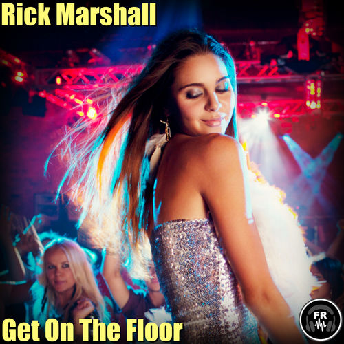 Rick Marshall - Get On The Floor / Funky Revival
