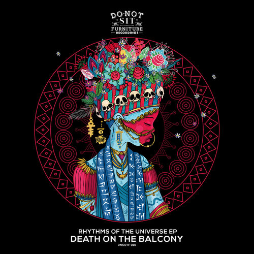 Death On The Balcony - Rhythms Of The Universe EP / Do Not Sit On The Furniture Recordings