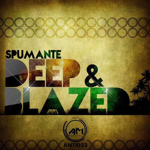 Spumante - Deep & Blazed / Antidote Music