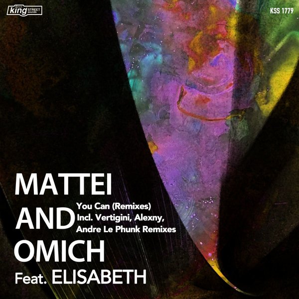Mattei & Omich feat Elisabeth - You Can (Remixes) / King Street Sounds