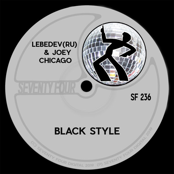 Lebedev(RU) & Joey Chicago - Black Style / Seventy Four