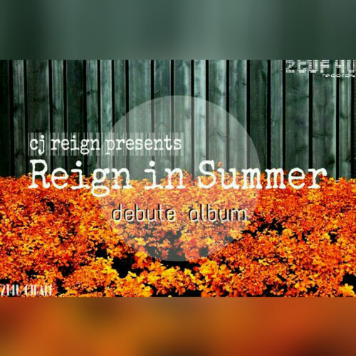Cj Reign - Reign In Summer / 2TUF4U Records