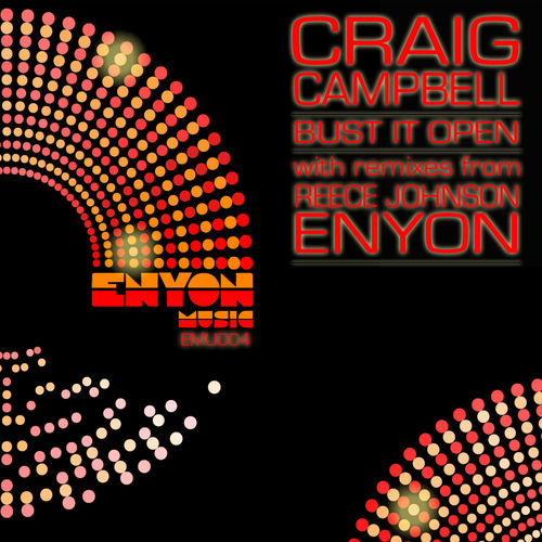Craig Campbell - Bust It Open / Enyon Music