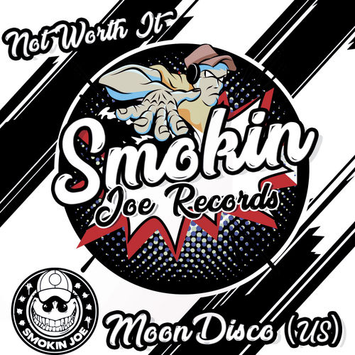 Moon Disco (Us) - Not Worth It / Smokin Joe Records
