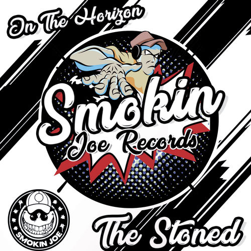 The Stoned - On The Horizon / Smokin Joe Records