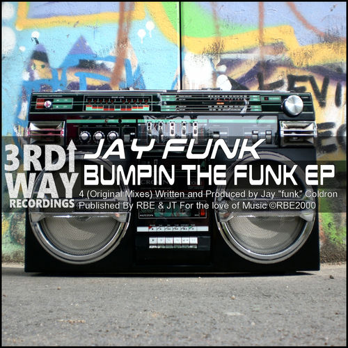 Jay Funk - Bumpin The Funk EP / 3rd Way Recordings