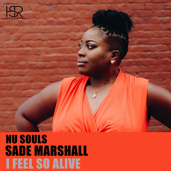 Nu Souls, Sade Marshall - I Feel So Alive / HSR Records