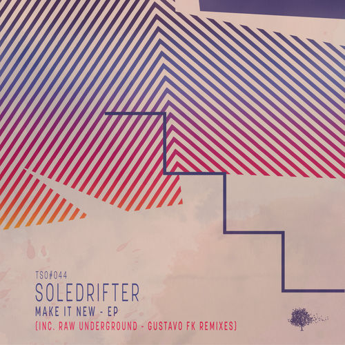 Soledrifter - Make It New / Tree Sixty One