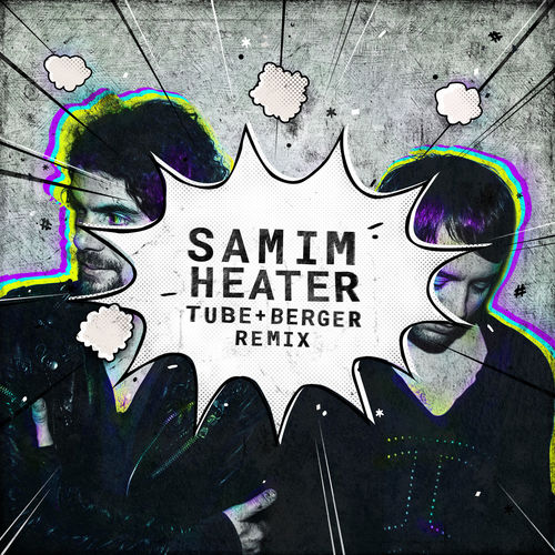 Samim - Heater (Tube & Berger Remix) / Get Physical Music