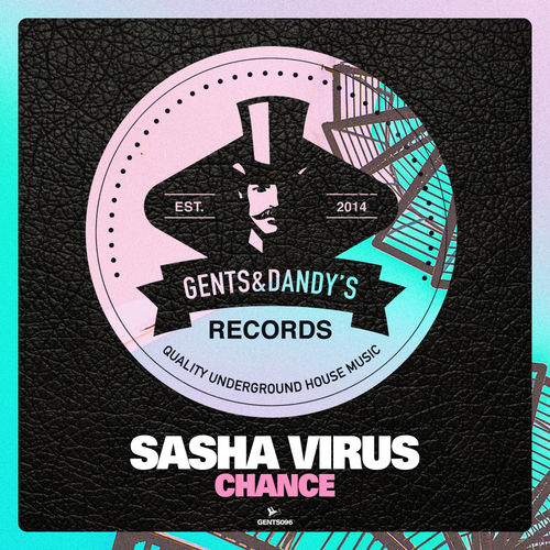 Sasha Virus - Chance / Gents & Dandy's