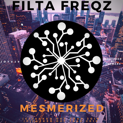 Filta Freqz - Mesmerized / Jacked Out Trax