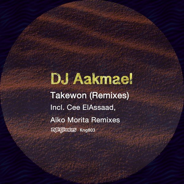 DJ Aakmael - Takewon (Remixes) / Nite Grooves