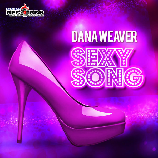 Dana Weaver - Sexy Song / D#Sharp Records