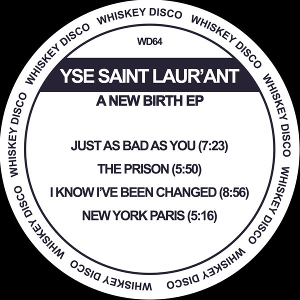 Yse Saint Laur'ant - A New Birth EP / Whiskey Disco