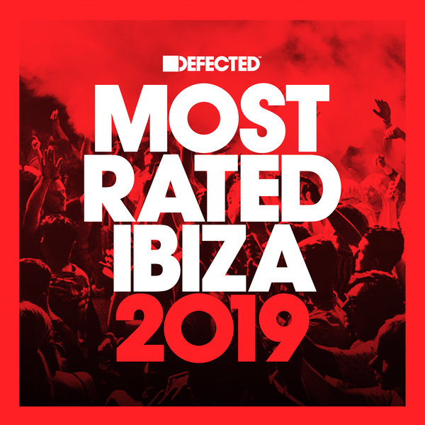 VA - Defected Presents Most Rated Ibiza 2019 / Defected
