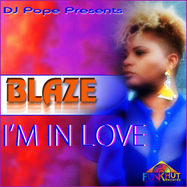 DjPope pres. Blaze - I'm In Love / FunkHut Records