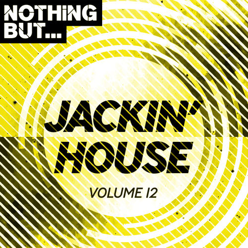 VA - Nothing But... Jackin' House, Vol. 12 / Nothing But